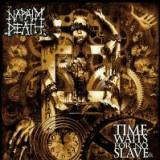 Napalm Death - Time Waits For No Slave